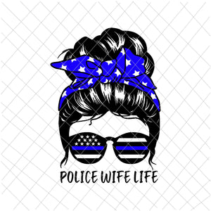 Police Wife Life Svg, Messy Bun Hair Funny Police Wife Svg, Mom Police Svg, Momlife Svg