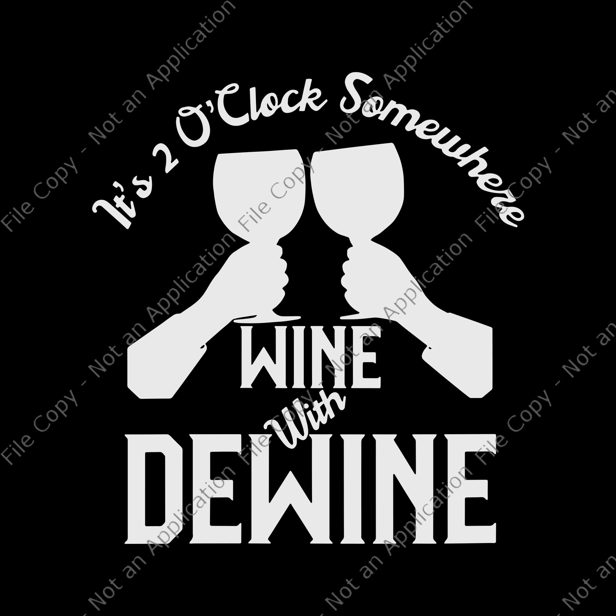 It’s 2 oclock somewhere wine with dewine svg, it’s 2 oclock somewhere wine with dewine, womens wine with dewine its 2 oclock somewhere