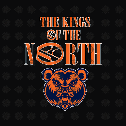 The kings of the north svg, Chicago Bears SVG,Chicago Bears Files,Chicago Bears Football SVG,Bears Printables, NFL Football svg,png, dxf,eps file for Cricut, Silhouette