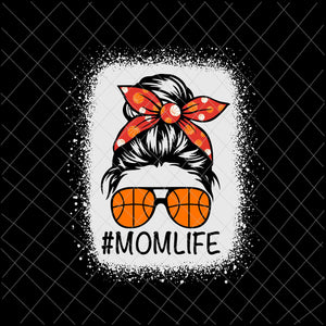 MomLife Svg, MomLife basketball Svg, Womens Dy Mom Life basketball Svg, Mother's Day Svg, Messy Bun Svg, Mom basketball svg