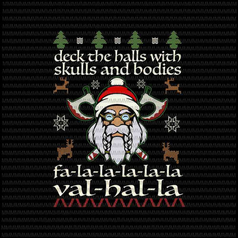 Deck The Halls With Skulls And Bodies svg, Funny Viking Christmas svg, Viking Christmas svg, Viking santa svg