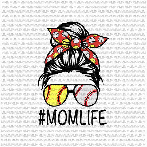 MomLife Svg, Womens Dy Mom Life Softball Baseball Svg, Mothers Day Svg, Messy Bun Svg, Mom Softball Baseball svg