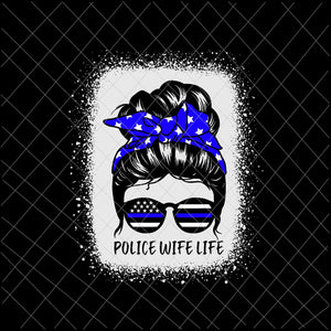 Police Wife Life Svg, Messy Bun Hair Funny Police Wife Svg, Mother's Day Svg, Mom Police Svg, Momlife Svg