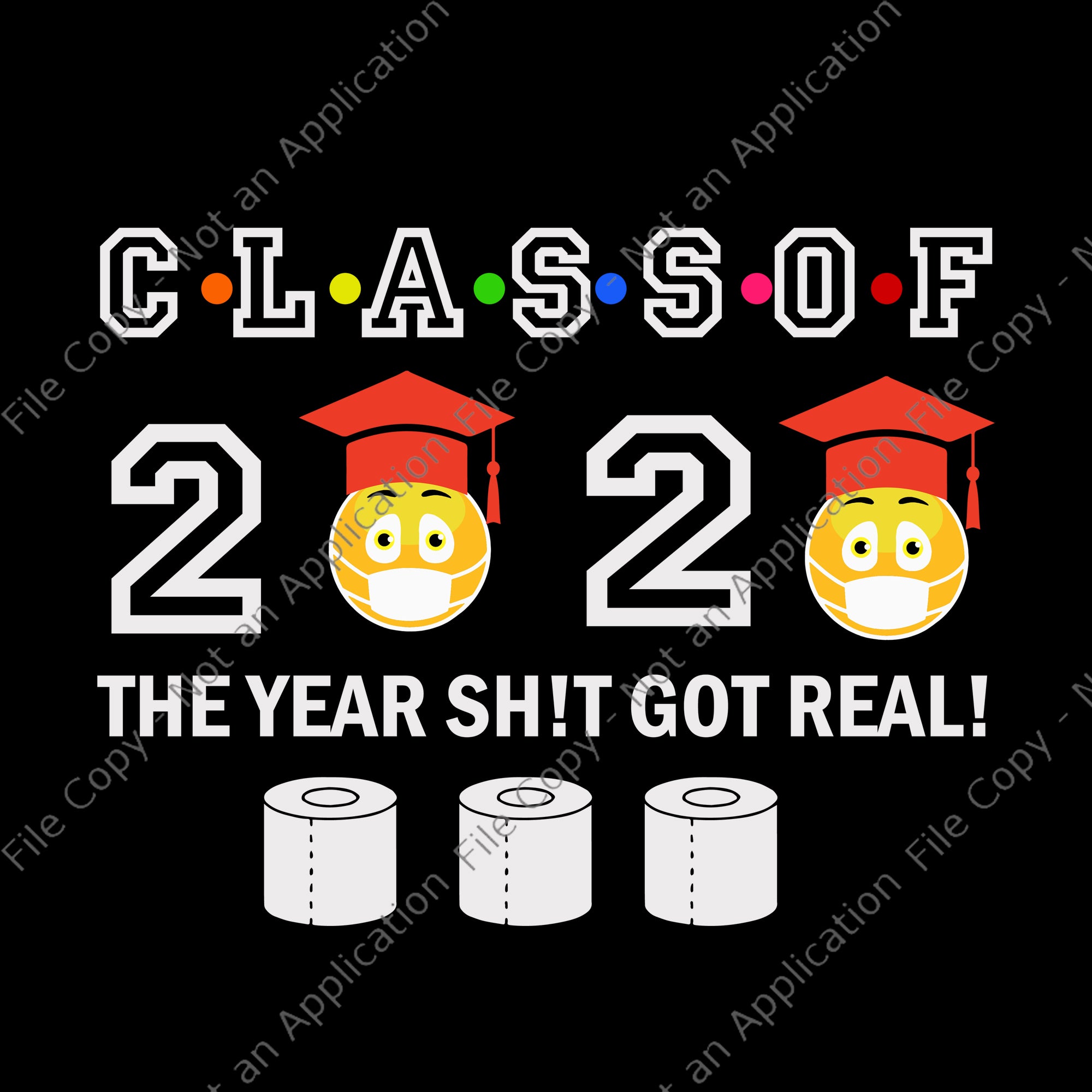 Class of 2020 the year when shit got real svg, class of 2020 the year when shit got real, senior 2020 svg, senior 2020