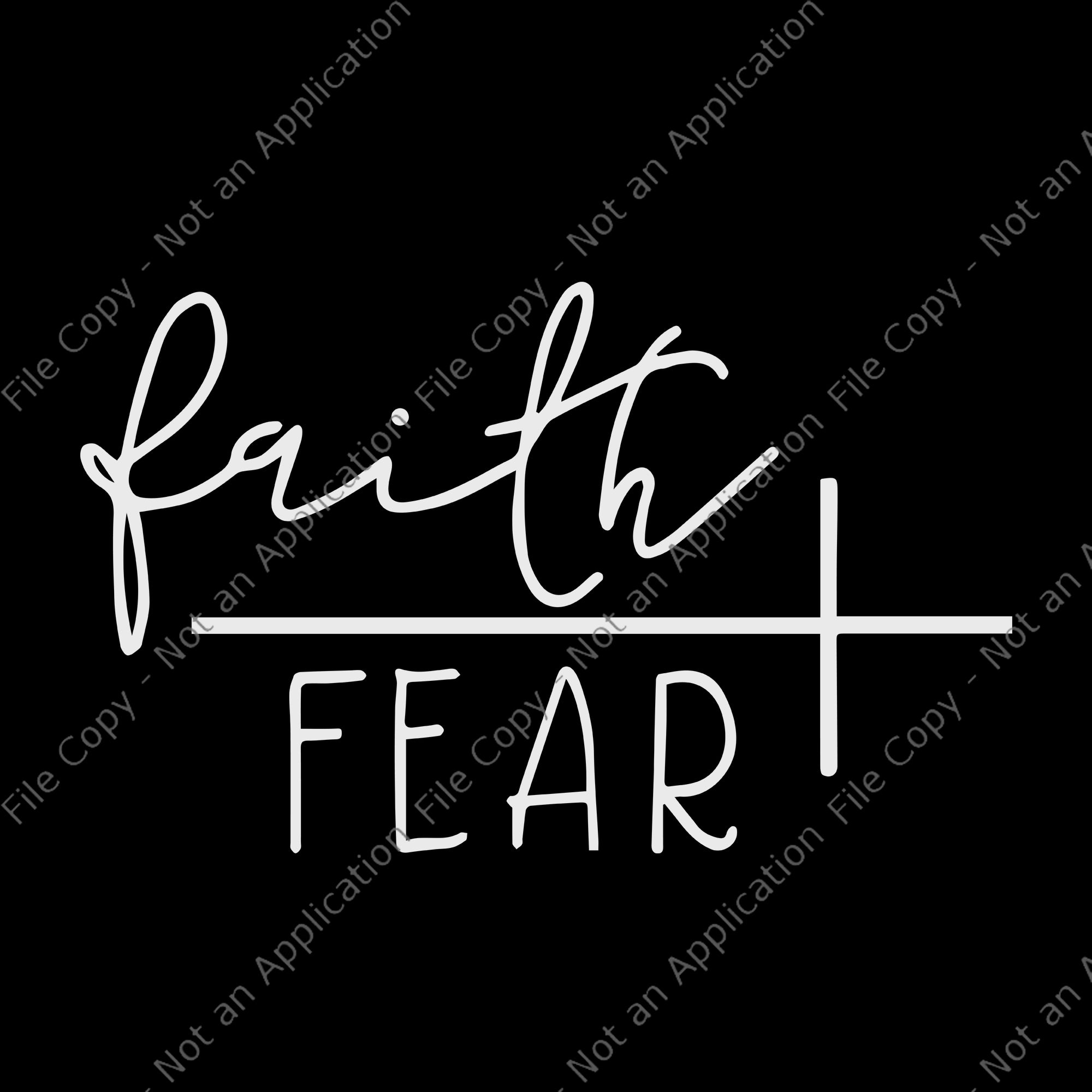 Faith over fear, Faith over fear png, Faith over fear svg, Faith SVG, fantasysvg, jesus svg, Religion svg, religious svg, svg faith over fear