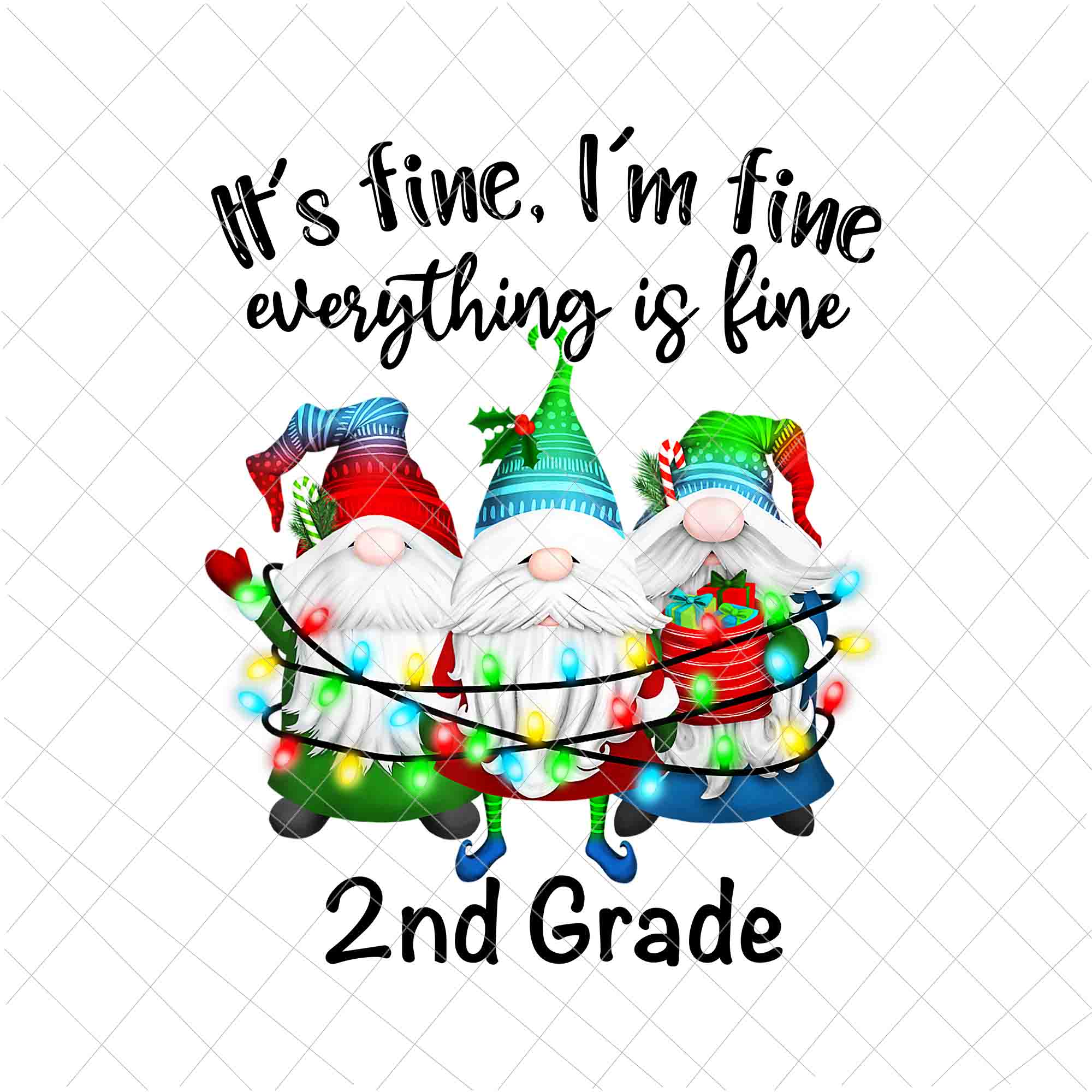 It's Fine I'm Fine Everything Is Fine Gnome Png, Teacher 2nd Grade Gnome Christmas Png, Teacher Life Xmas Png, 2nd Grade Christmas Png