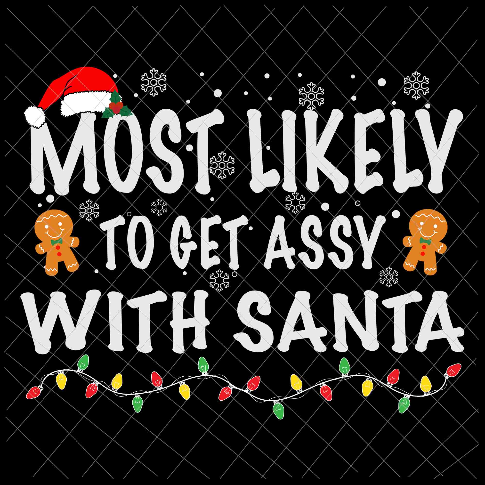 Most Likely To Get Sassy With Santa Svg, Family Christmas Pajamas Svg Christmas Quote Svg