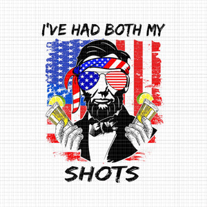 I've Had Both My Shots Lincoln PNG, 4th of July Abraham Lincoln PNG, I've Had Both My Shots 4th of July Flag, Abraham Lincoln png, 4th of July vector