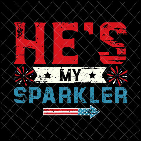 He's My Sparkler Svg, 4th July Matching Couples Svg, Independence Day, US Flag Svg, Patriotic Svg, She's My Firecracker Svg, 4th July Matching Couples Svg, Independence Day, US Flag Svg, Patriotic Svg