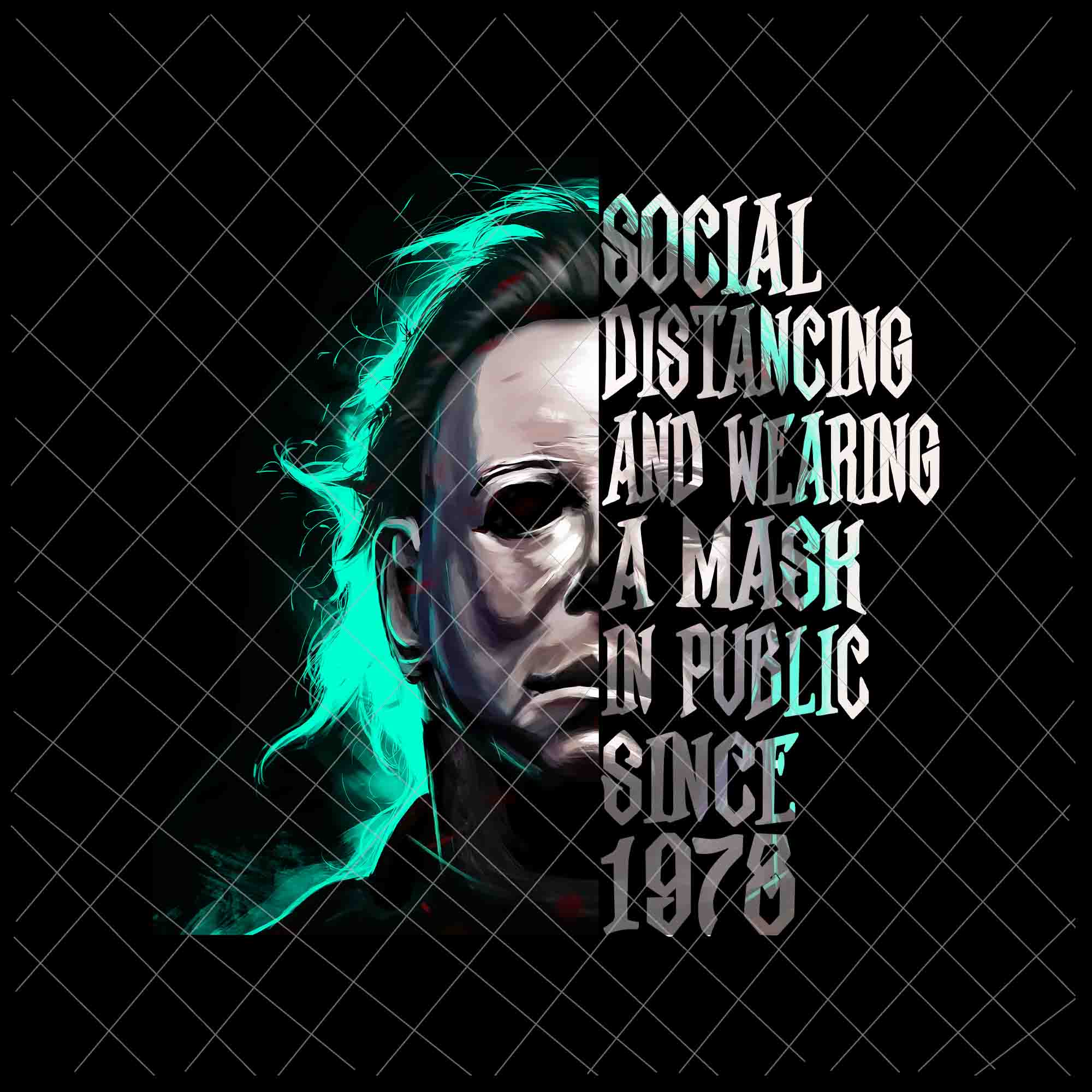 Social Distancing And Wearing A Mask In Public Since 1978 Png, Michael Myers Halloween Png, Michael Myers Funny Png