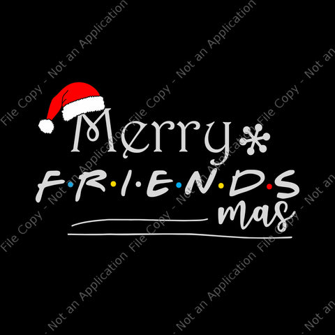 Merry Friendsmas Svg, Friends Christmas Svg, Friends Svg, Christmas Svg