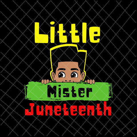 Black Boy Svg, Little Mister Juneteenth Svg, Son Toddler Boys Sons Fun Svg,  Juneteenth Svg, Independence Day Svg, Black History Month Svg