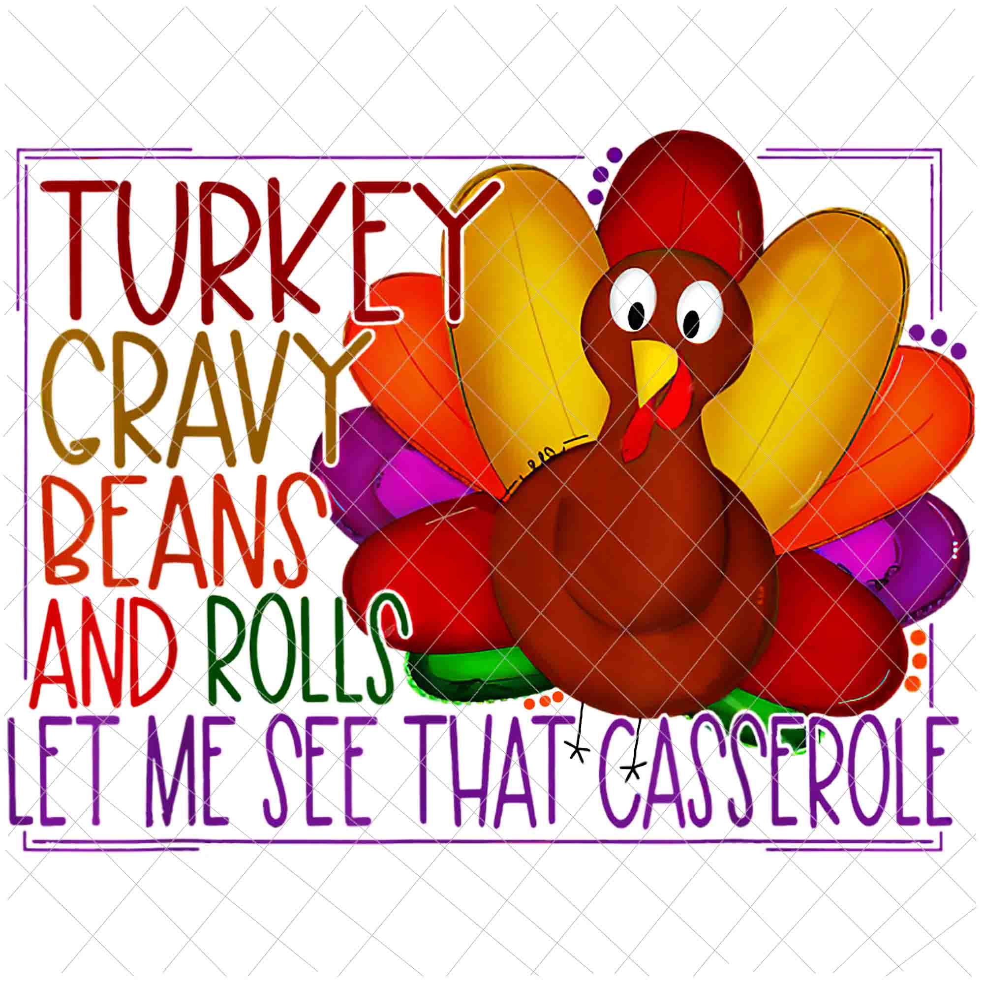 Turkey Gravy Beans And Rolls Let Me See That Casserole Png, Funny Thanksgiving Png, Turkey Funny Png
