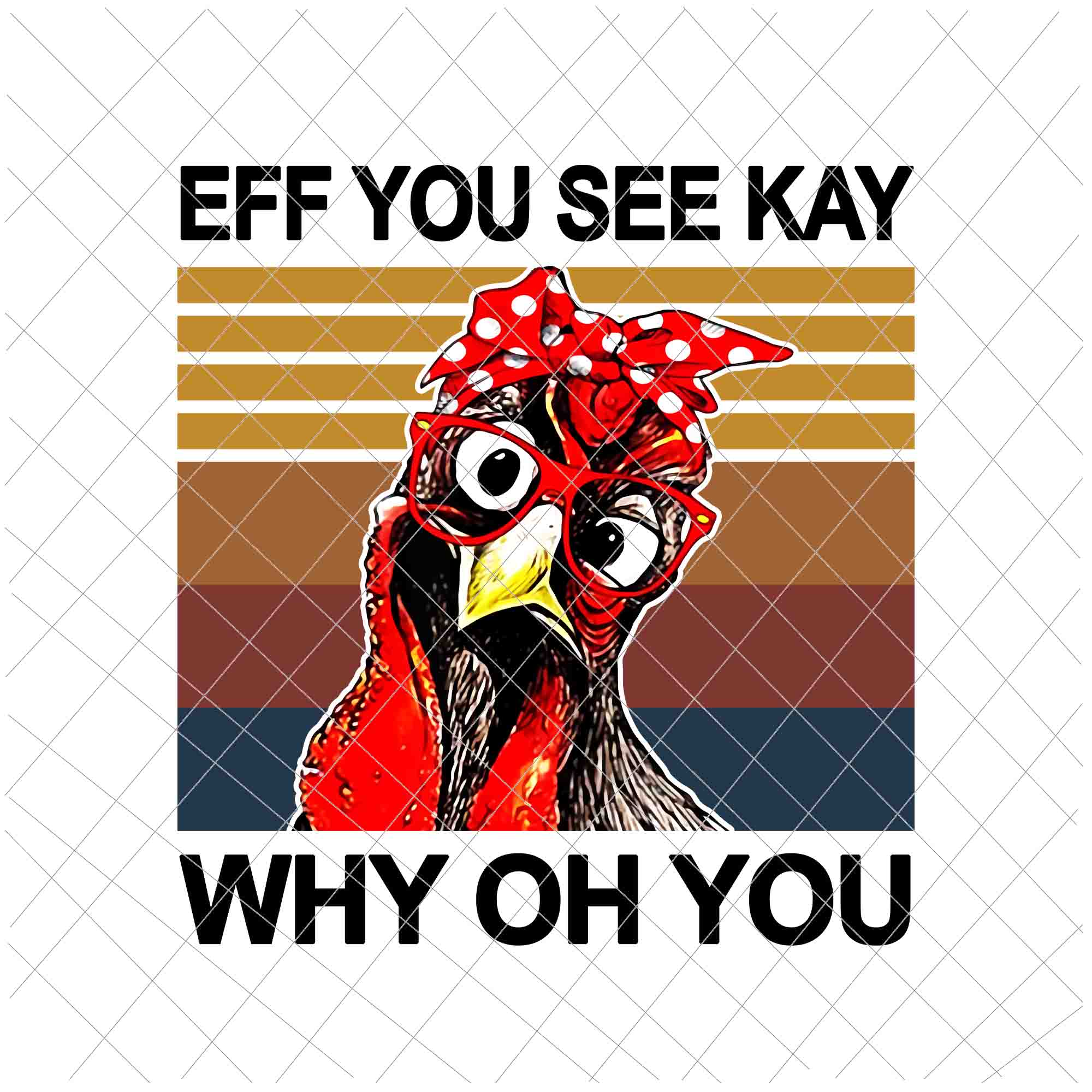 Eff You See Kay Why Oh You Chicken Retro Png, Chicken With Bandana Glasses Png, Chicken Yoga Png