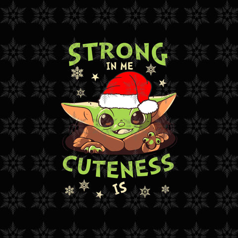 Strong In Me, Baby Yoda svg, Baby Yoda vector, Baby Yoda digital file, Star Wars svg, Star Wars vector, The Mandalorian The Child svg