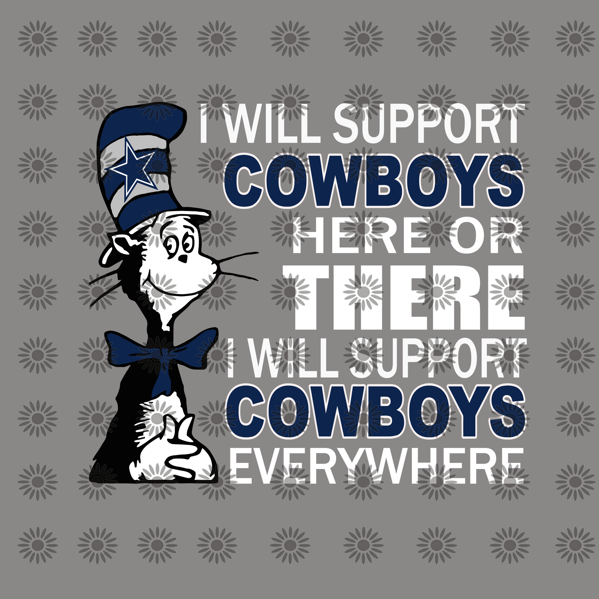 I will support cowboys  here or there, I will support cowboys everywhere,  Dallas Cowboys svg, Cowboys svg, Football svg, Dallas Cowboys logo, Dallas Cowboys, skull Dallas Cowboys file,Svg, png, dxf,eps file for Cricut, Silhouette