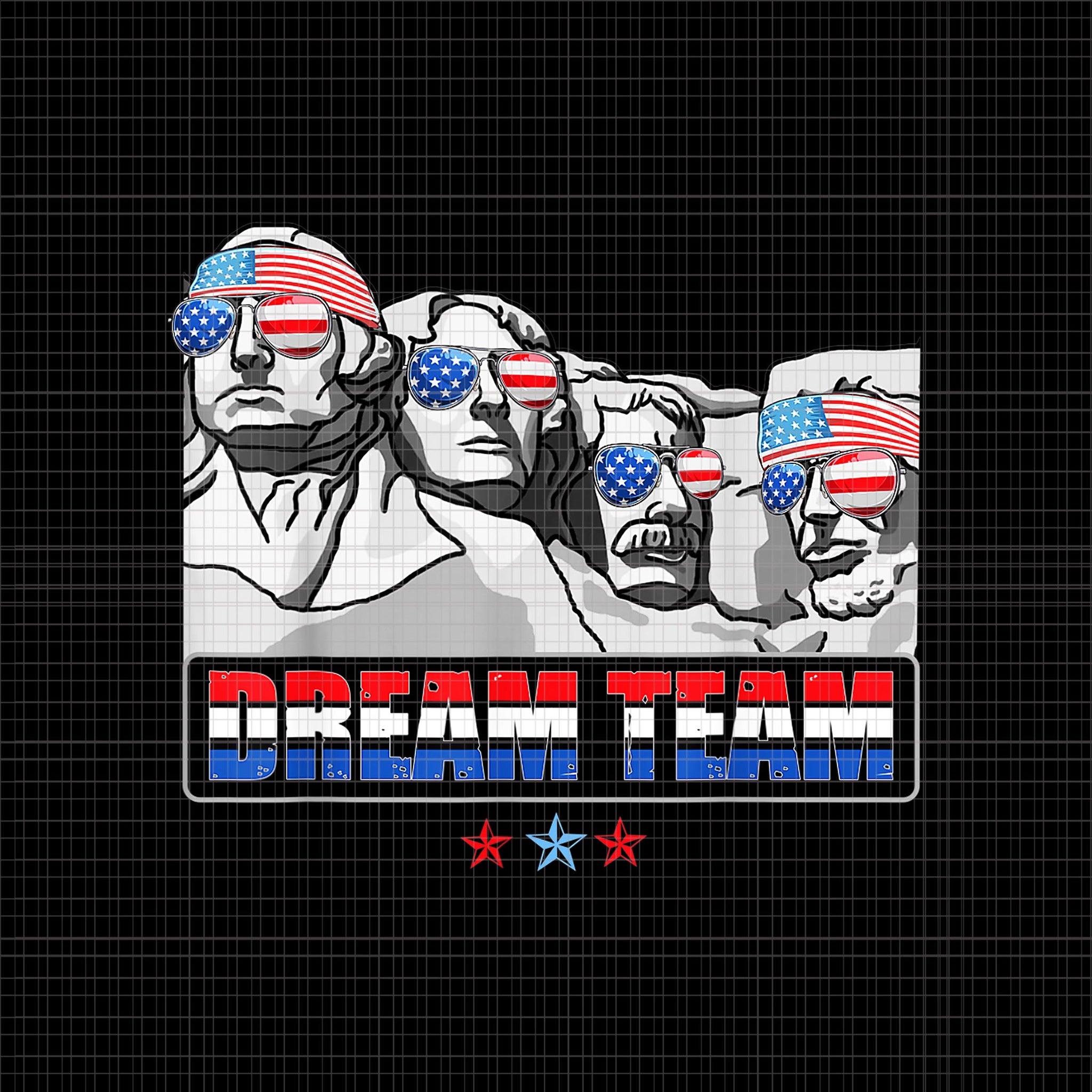 Dream Team Mount Rushmore Presidents 4th Of July, Dream Team Mount Rushmore PNG, 4th of July PNG, 4th of July vector