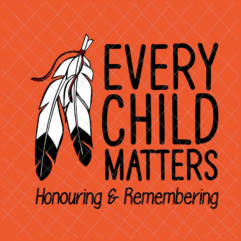 Every Child Matters Svg, Honouring & Remembering Svg, Orange Day Svg, Residential Schools Svg, Indigenous Education Orange Day Svg