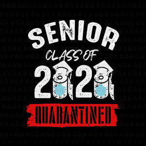 Senior 2020 shit gettin real funny apocalypse toilet paper svg, Senior 2020 svg, senior 2020, senior 2020 vector, eps, dxf, png, svg file