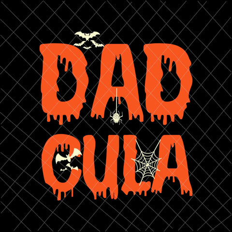 Dadcula Halloween Svg, Dad Halloween Svg, Funny Dad Cula Svg, Halloween Svg