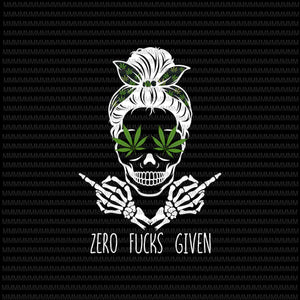 Zero Fucks Given Skull Weed Marijuana Svg, Momlife Cannabis Svg, Momlife Weed Marijuana Cannabis Svg, Skull Cannabis