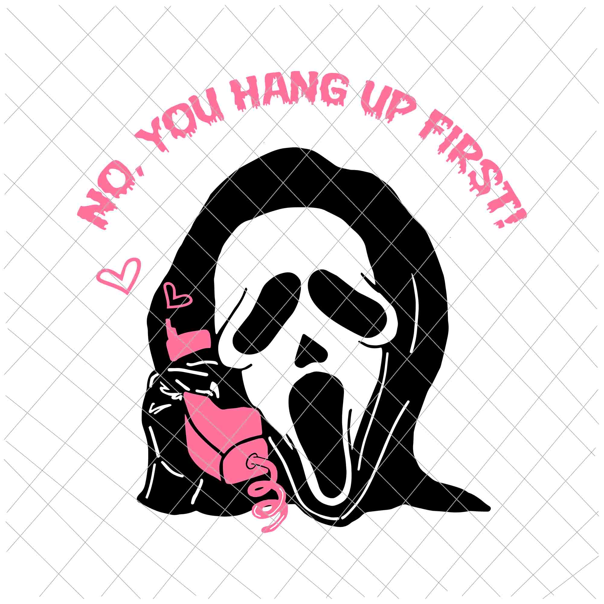 No You Hang Up First Svg, Ghostface Calling Halloween Funny Svg, Scream You Hang Up Svg