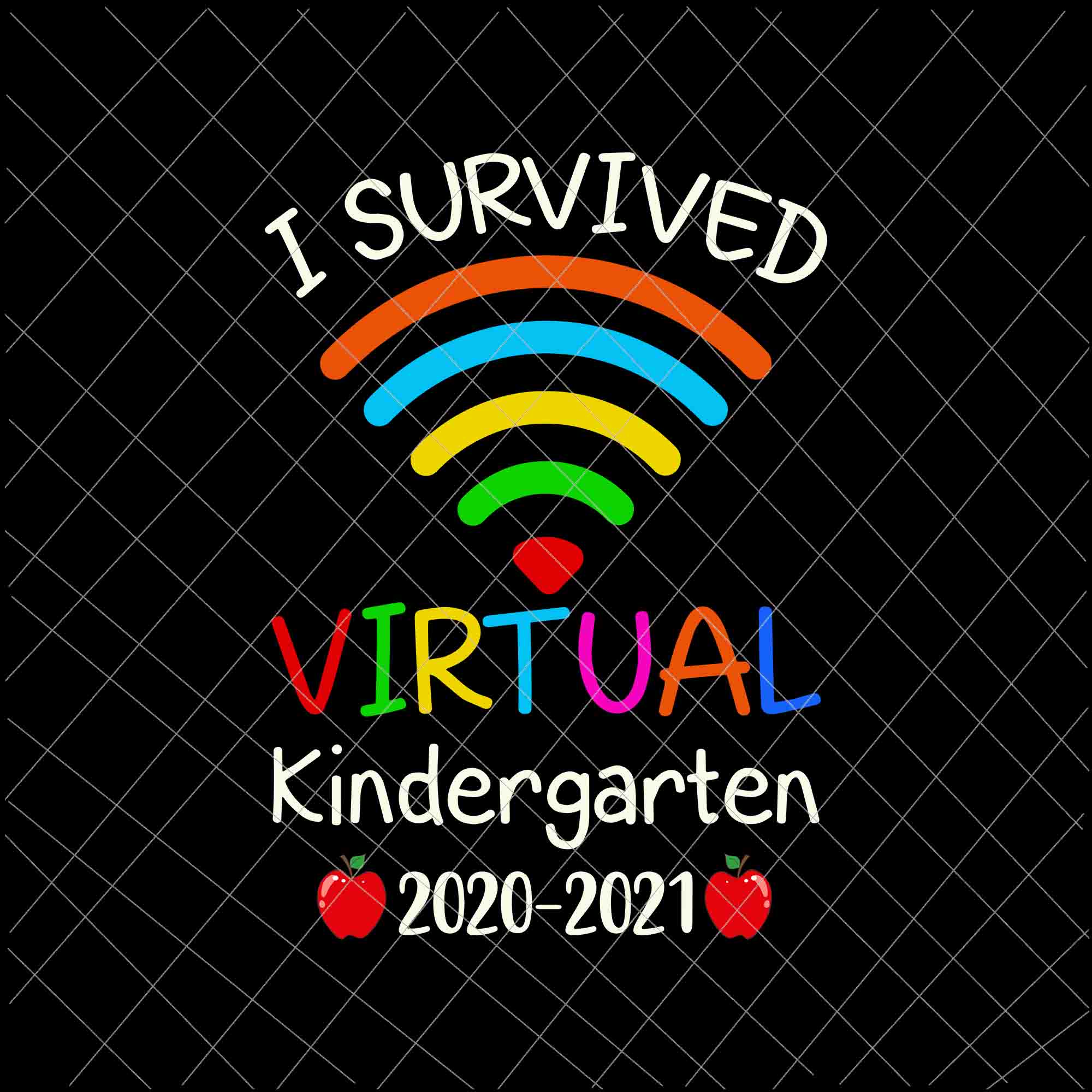 I Survived Virtual Kindergarten Svg, End of Year Distance Learnin Svg, Day Of School Svg