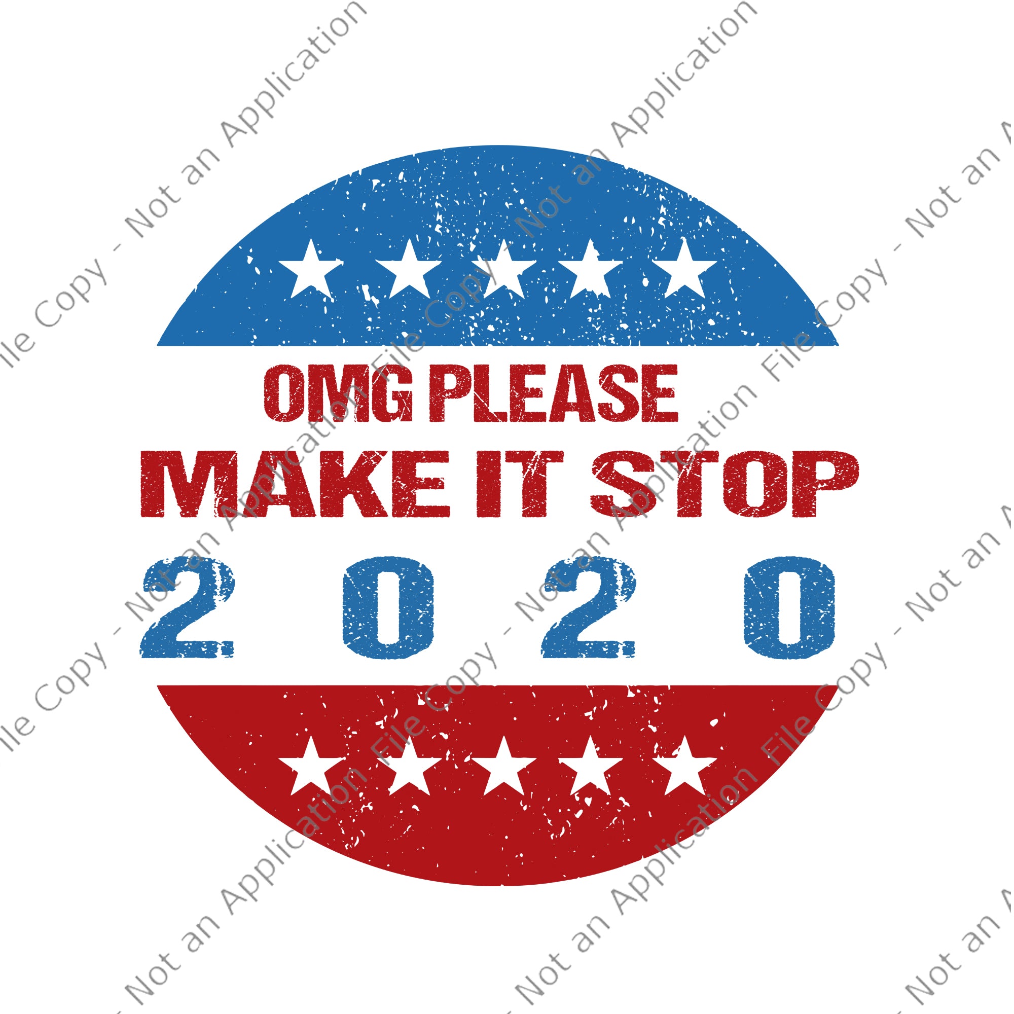 Omg please make it stop 2020 svg, omg please make it stop 2020, omg please make it stop 2020 png, omg please make it stop 2020 png, eps, dxf, svg file