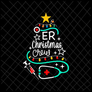 Er Christmas Crew Svg, Nurse Crew Merry Christmas Svg, Labor-And-Delivery Nursing Svg, Tree Nurse Christmas Svg, Christmas Svg, Tree Christmas Svg