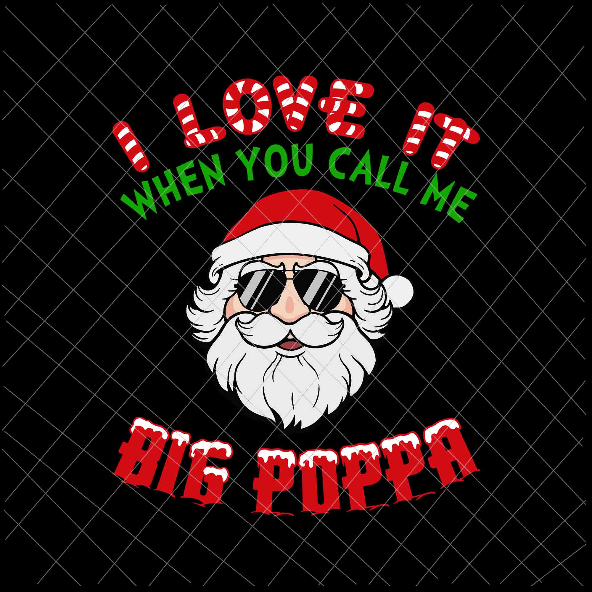 I Love It When You Call Me Big Poppa Svg, Christmas Santa Svg, Face Santa Claus Svg, Santa Quote Svg