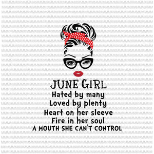 June girl svg, Hated by many, Loved by plenty, face eys svg, winked eye svg, Girl June birthday svg, June birthday vector