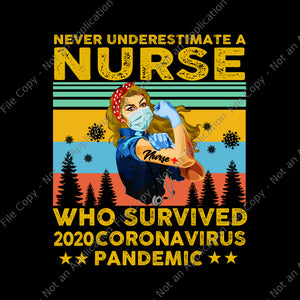 Never underestimate a nurse who survived 2020 coronavirus pandemic png, nurse png, nurse design