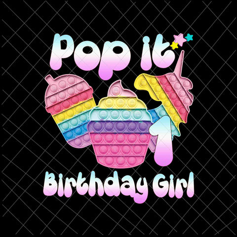 Birthday Girl Pop It 1St Png, 1st Birthday Gir Png, Pop It Birthday Girl Png, Birthday Girl Png, Pop It Png