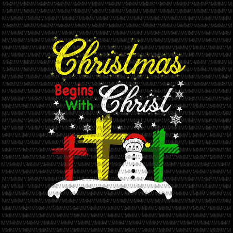 Christmas begins with christ svg, snowman svg, quote christmas svg