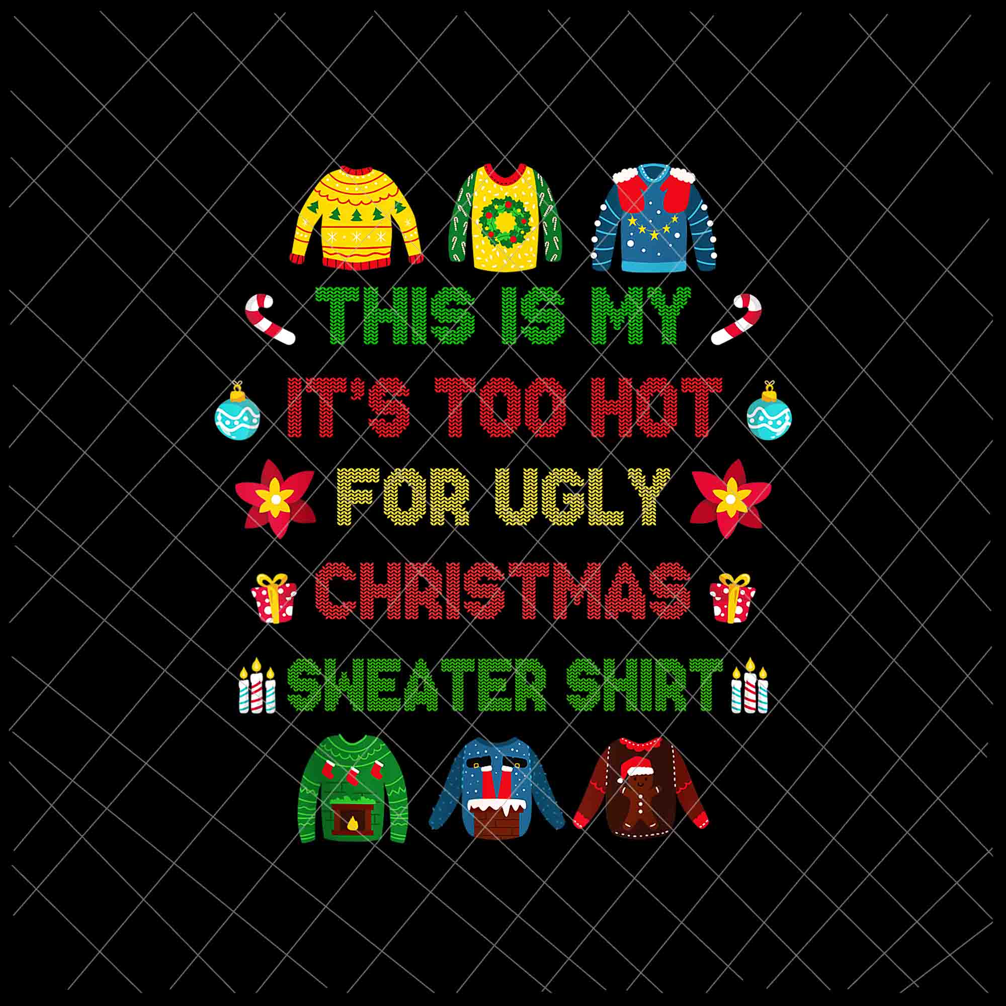 This Is My It's Too Hot For Ugly Christmas Sweaters Shirt Png, Ugly Christmas Sweaters Png, Christmas Png