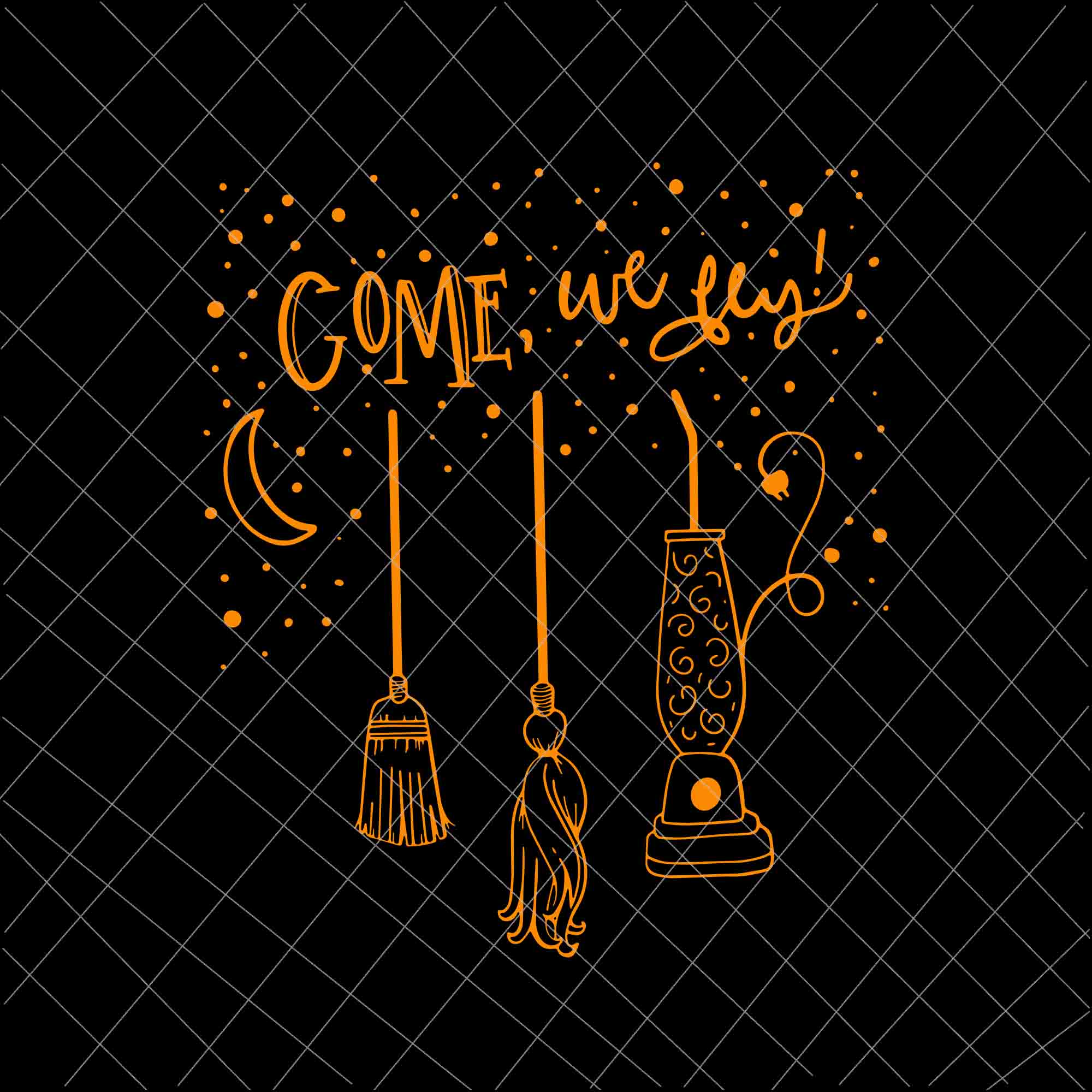 Come We Fly Svg, Funny Happy Halloween Witch Hocus Pocus Svg, Witch Halloween Svg, Hocus Pocus Svg