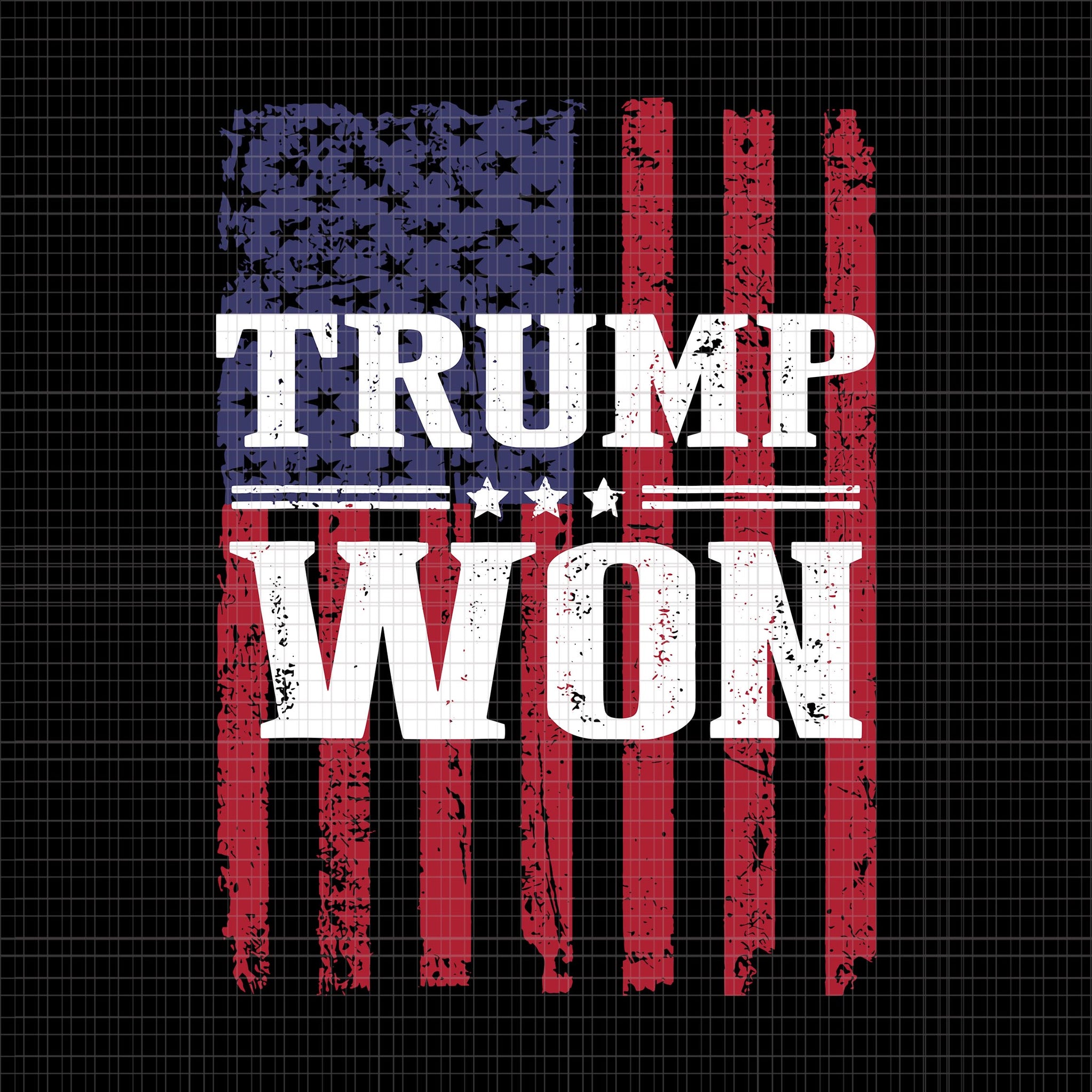 Trump Won SVG, Trump Won 4th of July svg, Trump Won 4th of July American Flag, 4th of July svg, 4th of July vector