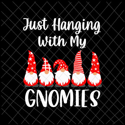 Just Hanging With My Gnomies Svg, Gnome Christmas Svg, Gnome Xmas Svg, Merry Christmas Svg