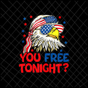 You Free Tonight Png, Patriotic Bald Eagle Png, 4th Of July American Flag Patriotic Eagle Svg, 4th Of July Svg, American Flag Patriotic Eagle Svg, Eagle American Flag Svg
