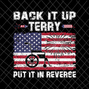 Back it Up Terry Svg, Put It In Reverse Svg, 4th of July Svg, Independence Day Svg, US Flag Svg
