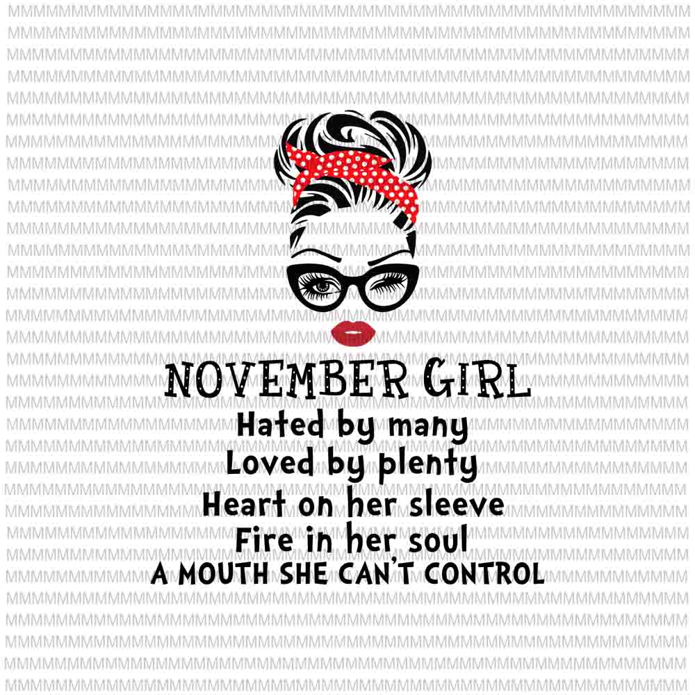 November girl svg, Hated by many, Loved by plenty, face eys svg, winked eye svg, Girl November birthday svg, November birthday vector