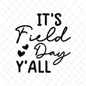 It's field day y'all svg, kids field day svg, yellow field day for teacher svg, field day svg, teacher quote svg