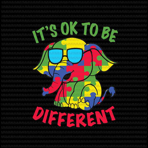 It's ok To Be Diffrent Svg, Family Elephant Autism AwarenessSvg, Autism Svg, Elephant Autism Awareness Svg, Elephant Autism