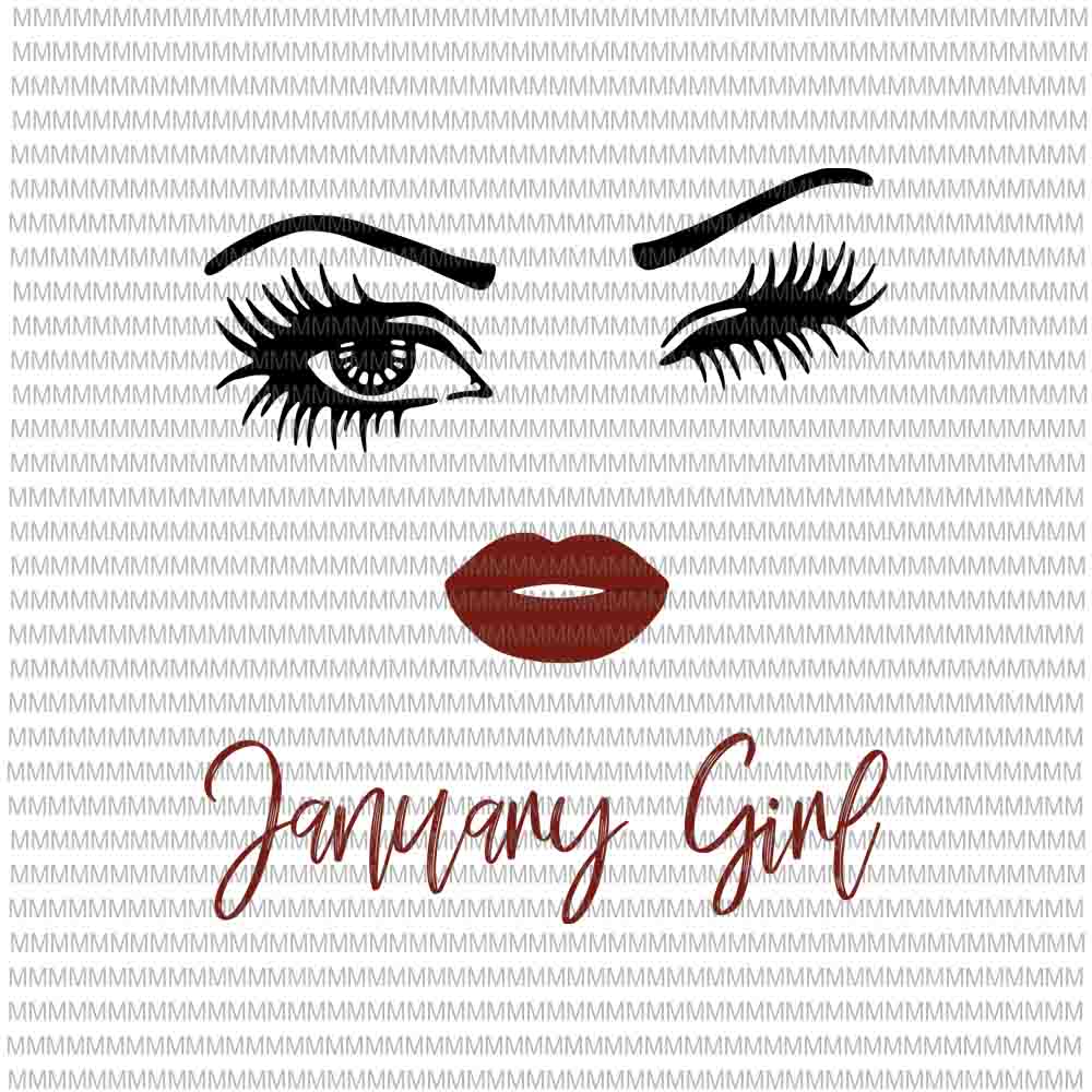 January girl svg, face eys svg, winked eye svg, January birthday svg, birthday vector, funny quote svg