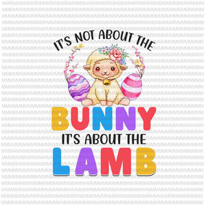 Easter day vector, It's Not About the Bunny It's About the Lamb png, vector Bunny Peeps Quarantine, Bunny Easter Day Png, Rabbit Easter day