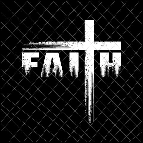 Christian Faith Svg, Faith Svg, Jesus Faith Svg, Quote Jesus Svg, Jesus Design, Christian Design
