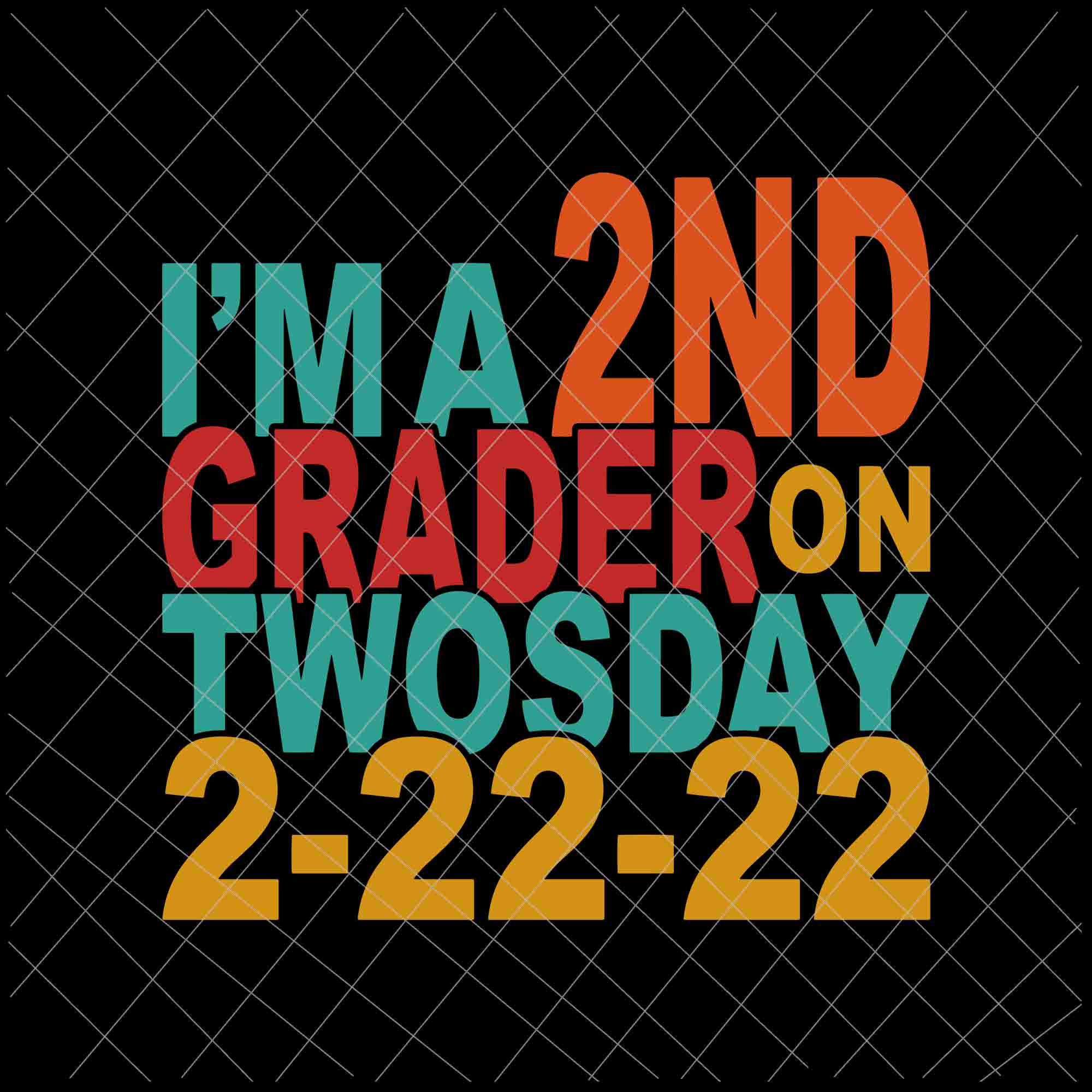 I'm A 2ND Grader On Twosday 2-22-22 Svg, Student Tuesday February 22nd Svg, School Quote Svg