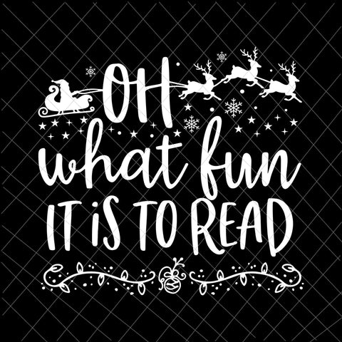 Oh What Fun It Is To Read Svg, Librarian Christmas Book Lover Svg, Christmas Book Svg, Christmas Svg