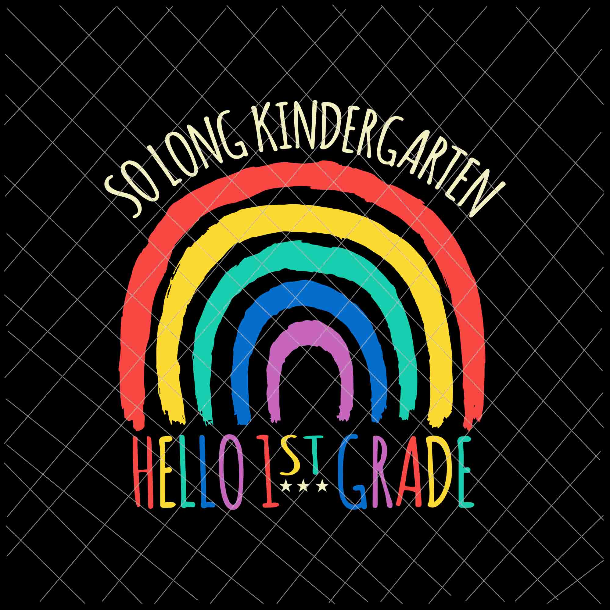 So Long kindergarten Hello 1st Grade Svg, Hello Summer Teacher Student Kids Svg, Last Day Of School Svg