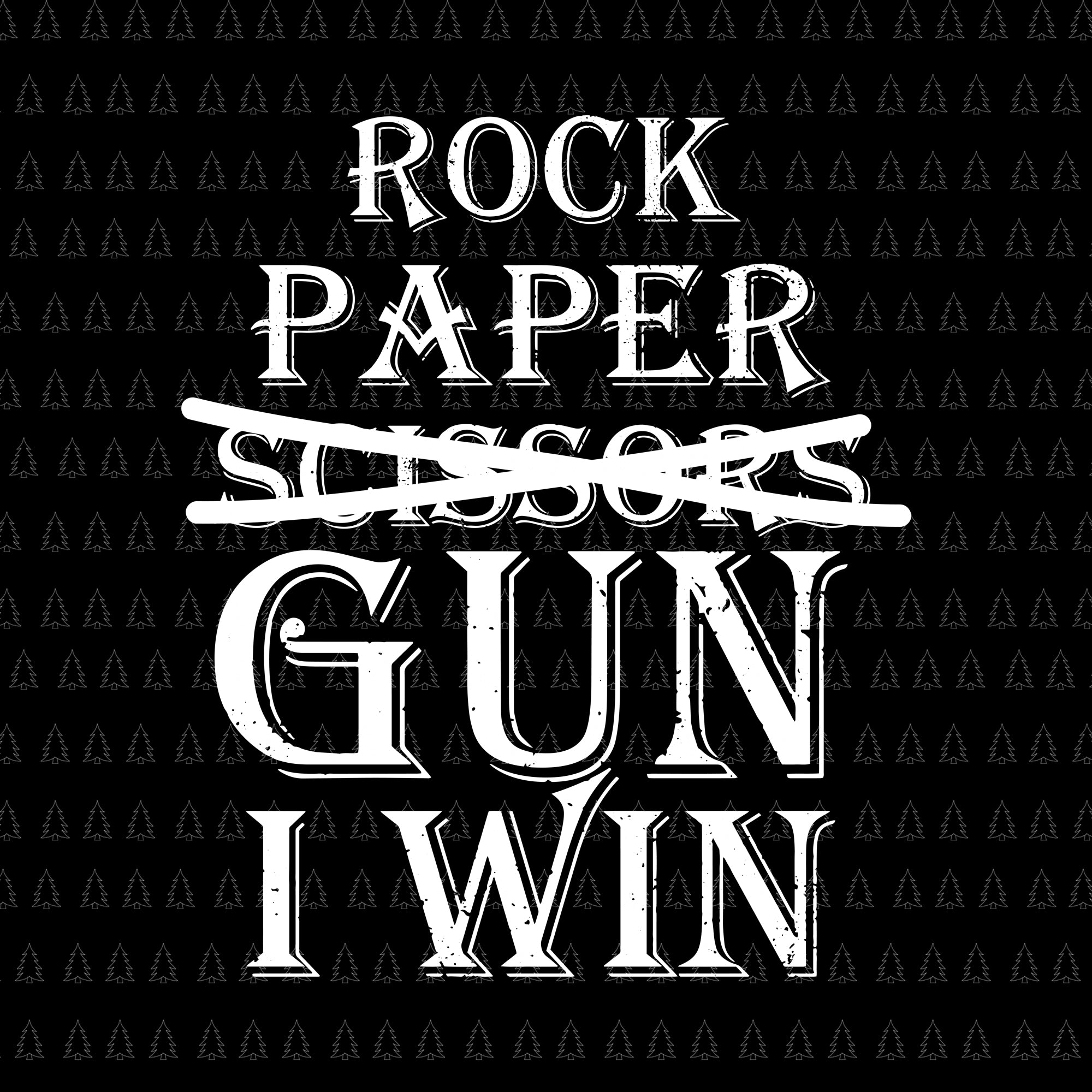 Rock paper scissors gun i win svg, rock paper scissors gun i win, rock paper scissors gun i win png